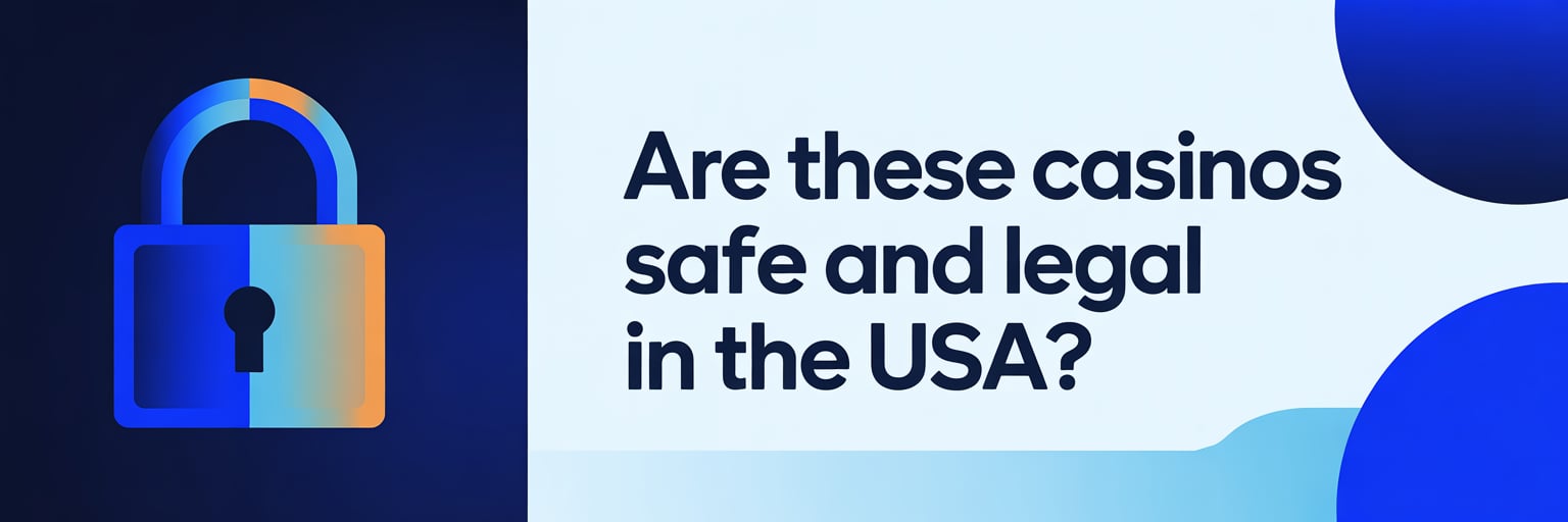 Are These Casinos Safe and Legal in the USA?